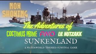 Sunken Land | The Adventures of Coctimus Prime and Lil NutZakk