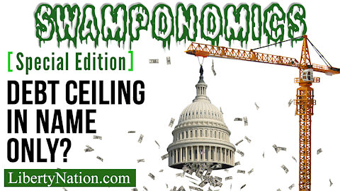 Debt Ceiling in Name Only? – Special Edition – Swamponomics