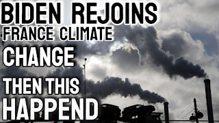 BIDEN rejoins the Paris climate agreement - THEN THIS HAPPENED