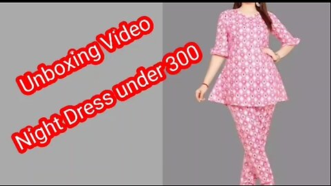 Unboxing Video Of Night Dress | shopping | online shopping
