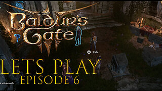 Baldur's Gate 3 Episode 6