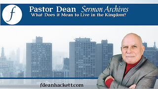 What Does it Mean to Live in the Kingdom