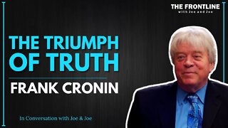 The Triumph of Truth with Frank Cronin | In Conversation with Joe & Joe