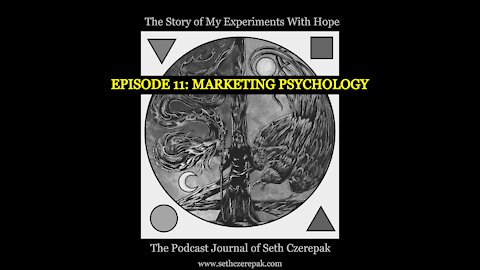 Experiments With Hope - Episode 11: Marketing Psychology