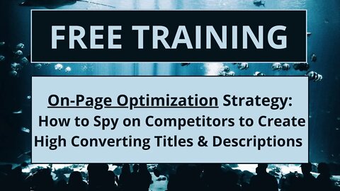 On-Page Optimization: How to Spy on Competitors to Create High Converting Titles & Descriptions