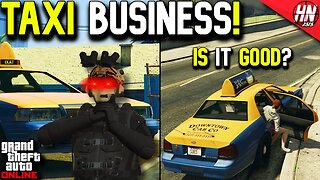 Is The Taxi Business Any Good? | GTA Online