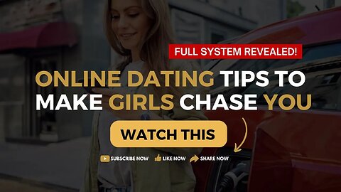 Online Dating Tips To Make Girls Chase You