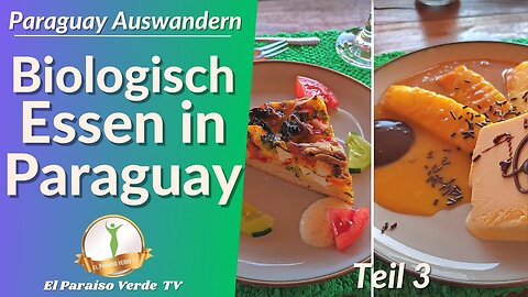 Paraguay Auswandern: Bio- Essen vom Gourmet-Koch (3)/ Organic food from our French gourmet chef (3)