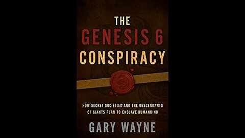 Secret Societies and the Descendants of Giants Plan to Enslave Mankind with Gary Wayne