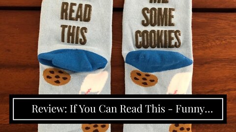 Review: If You Can Read This - Funny Socks Novelty Gift For Men, Women and Teens