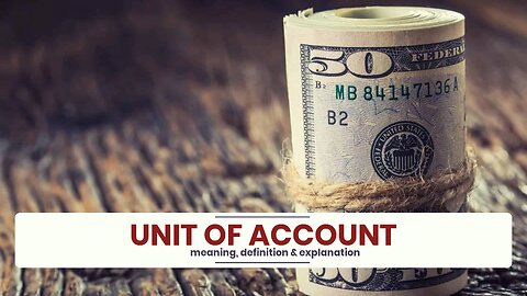 What is UNIT OF ACCOUNT?
