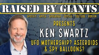 UFO Mothership? Asteroids & Spy Balloons with Ken Swartz