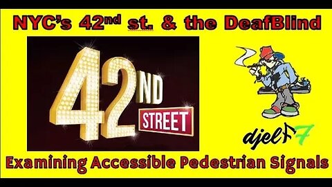 42nd St. NYC The Deafblind pedestrian experience w/ Marc Safman djelf7 style