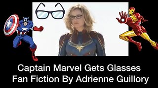 Captain Marvel Gets Glasses A Fan Fiction 😎