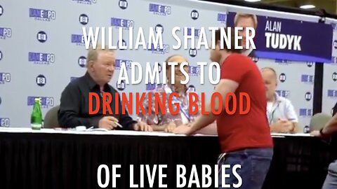 WILLIAM SHATNER ADMITS DRINKING BLOOD OF LIVE BABIES