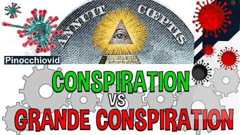 COVID ? Conspiration VS Grande Conspiration (En anglais)