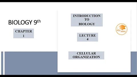 Biology Class 9 Lecture 4 Cellular Organization
