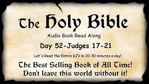 Midnight Oil in the Green Grove. DAY 52 - JUDGES 17-21 (Tribe Destroyed) KJV Bible Audio Read Along