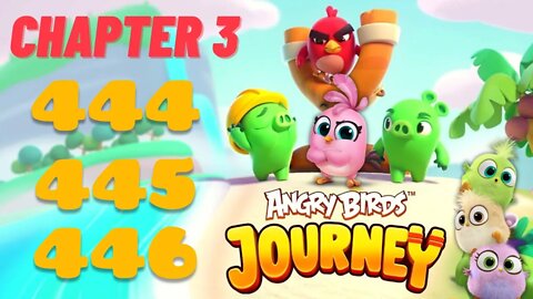 Angry Birds Journey - CHAPTER 3 - STARRY DESERT - LEVEL 444-445-446 - Gameplay Walkthrough