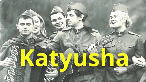 KATYUSHA -- Russian song with double subtitles. Watch to the end!