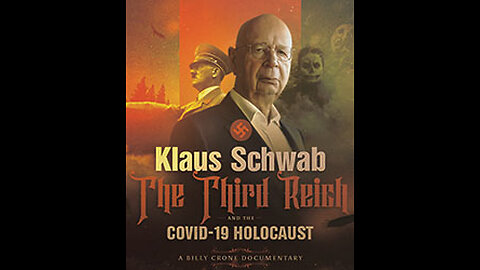 Klaus Schwab and the Third Reich - Billy Crone - Part 1