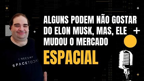 Sergio Sacani diz que Elon Musk mudou o mercado Espacial significativamente - Monark Talks