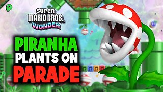 Super Mario Bros Wonder - Piranha Plants on parade