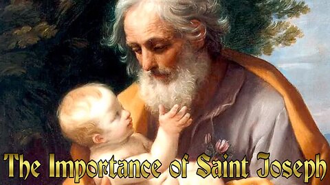 The Importance of Saint Joseph