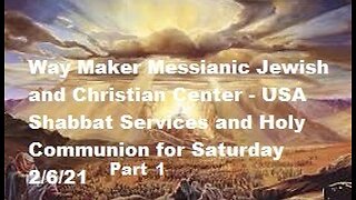 Parashat Yitro - Shabbat Service and Holy Communion for 2.6.21 - Part 1