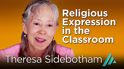 Religious Expression in the Classroom: Theresa Sidebotham AMS TV 405
