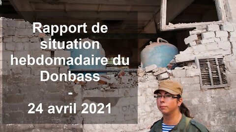 Rapport de situation hebdomadaire du Donbass – 24 avril 2021