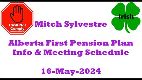 Alberta First Pension Plan with Mitch Sylvestre 16-May-2024