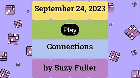 September 24, 2023: Connections! A daily game of grouping words that share a common thread.