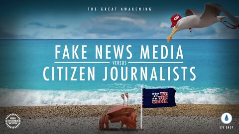 Fake News Media vs Citizen Journalists.