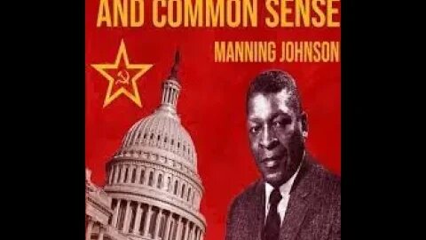 Manning Johnson #Civilrights #MLK #communism #democrats #blackbusiness #blacklivesmatter