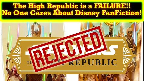 Disney Star Wars The High Republic Could Be DONE! Real Star Wars Fans Have REJECTED This Fanfiction!