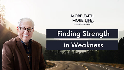 Finding Strength in Weakness