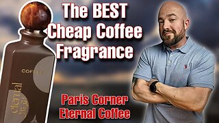 The BEST Cheap Coffee Fragrance? | Paris Corner Eternal Coffee Review