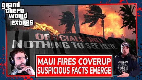 Maui Fires Coverup | Suspicious Facts Emerge