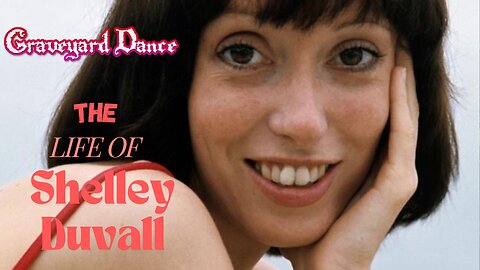 the life of Shelley Duvall
