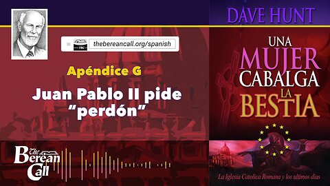 UNA MUJER CABALGA LA BESTIA: APÉNDICE G: Juan Pablo II pide “perdón”