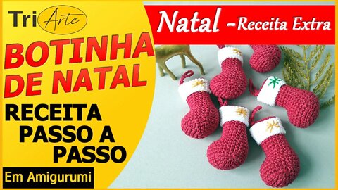 ENFEITES NATALINOS AMIGURUMI | BOTINHA DE NATAL | RECEITA