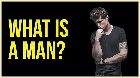 What Is a Man?