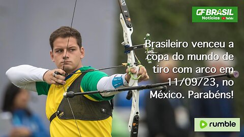 Brasileiro venceu a copa do mundo de tiro com arco em 11 de setembro de 2023, no México. Parabéns!