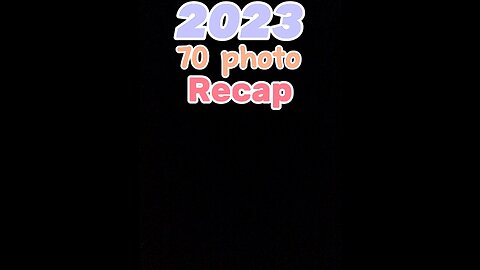 😢🥳 2023 Photo Recap 🥳😢