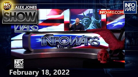 BREAKING: Globalist Forces Launch Major Offensive – FULL SHOW 2/18/22