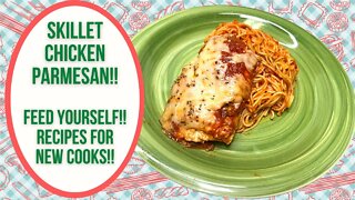 SKILLET CHICKEN PARM!! FEED YOURSELF; RECIPES FOR NEW COOKS