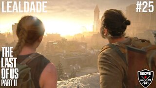 The Last of Us Parte 2 - #25 LEALDADE - PS4 - 1440p 60fps Walkthrough/Gameplay Completa PT BR