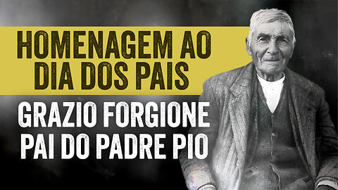 O Pai do Santo Padre Pio