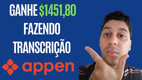 Ganhe $1451,80 fazendo transcrição para a Appen